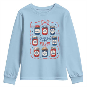 Civil Rights Are My Jam Youth Sweatshirt Liberal Values 4th Of July Equal Rights Feminist LGBT Ally