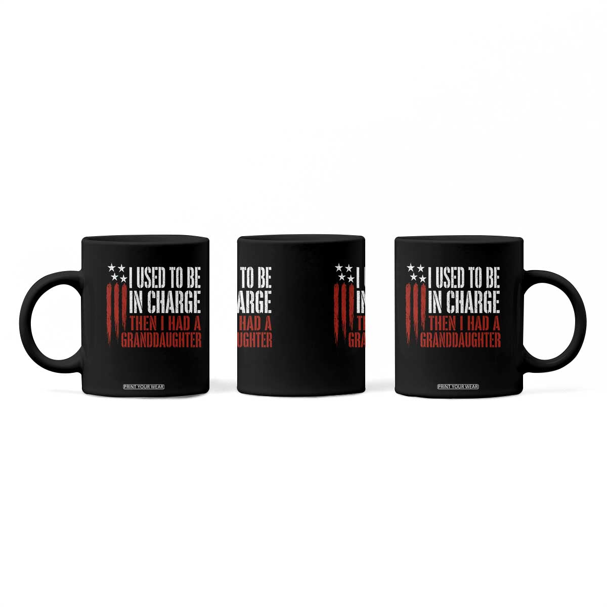 I Used To Be in Charge Then I Had A Granddaughter Coffee Mug Funny Saying Gag Gift Birthday Grandpa Fathers Day US Flag
