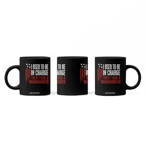 I Used To Be in Charge Then I Had A Granddaughter Coffee Mug Funny Saying Gag Gift Birthday Grandpa Fathers Day US Flag