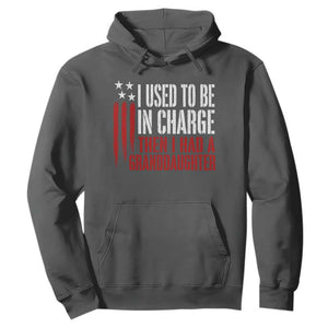 I Used To Be in Charge Then I Had A Granddaughter Hoodie Funny Saying Gag Gift Birthday Grandpa Fathers Day US Flag TS10 Dark Heather Print Your Wear