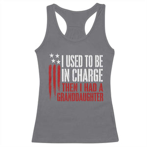 I Used To Be in Charge Then I Had A Granddaughter Racerback Tank Top Funny Saying Gag Gift Birthday Grandpa Fathers Day US Flag