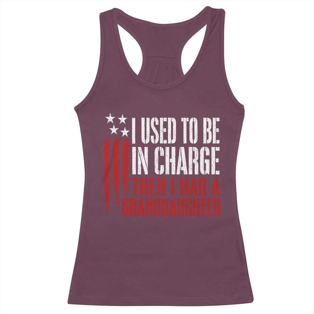I Used To Be in Charge Then I Had A Granddaughter Racerback Tank Top Funny Saying Gag Gift Birthday Grandpa Fathers Day US Flag