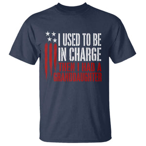 I Used To Be in Charge Then I Had A Granddaughter T Shirt Funny Saying Gag Gift Birthday Grandpa Fathers Day US Flag