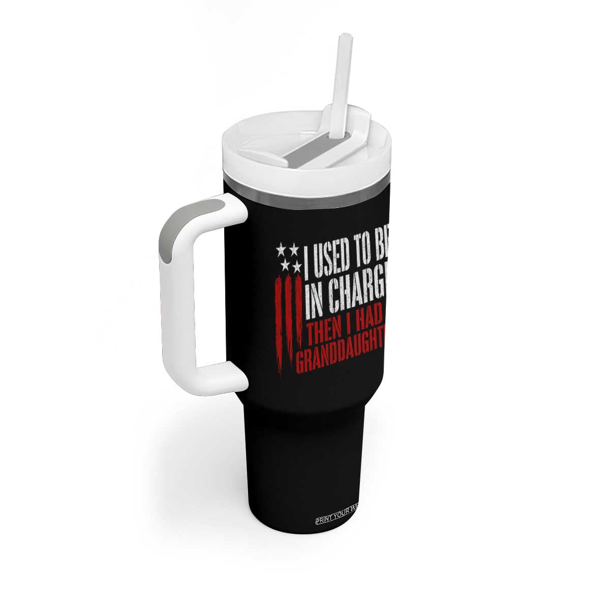I Used To Be in Charge Then I Had A Granddaughter Tumbler With Handle Funny Saying Gag Gift Birthday Grandpa Fathers Day US Flag