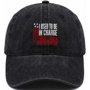 I Used To Be in Charge Then I Had A Granddaughter Washed Cotton Baseball Cap Funny Saying Gag Gift Birthday Grandpa Fathers Day US Flag
