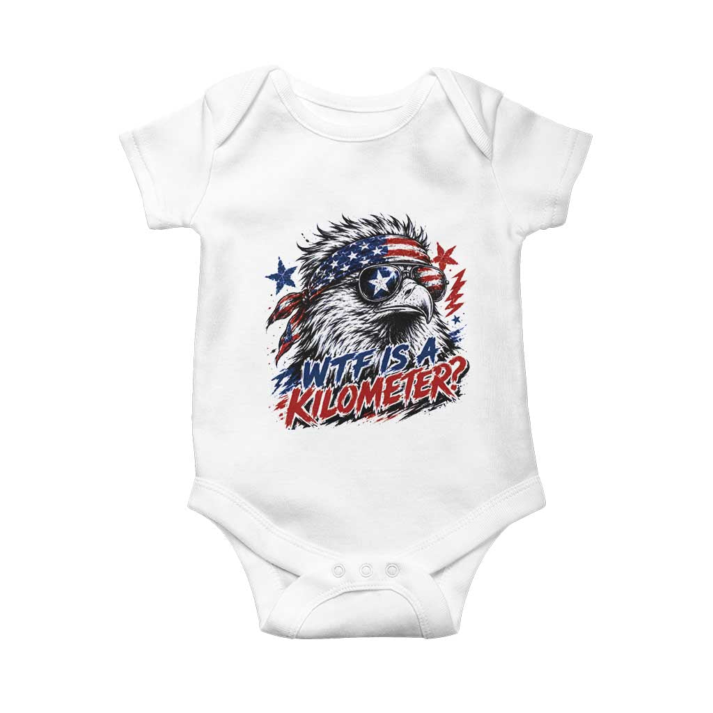 Funny 4th Of July WTF Is A Kilometer Baby Onesie Vintage USA Meme Patriotic Eagle Humor Independence Day TS10 White Print Your Wear