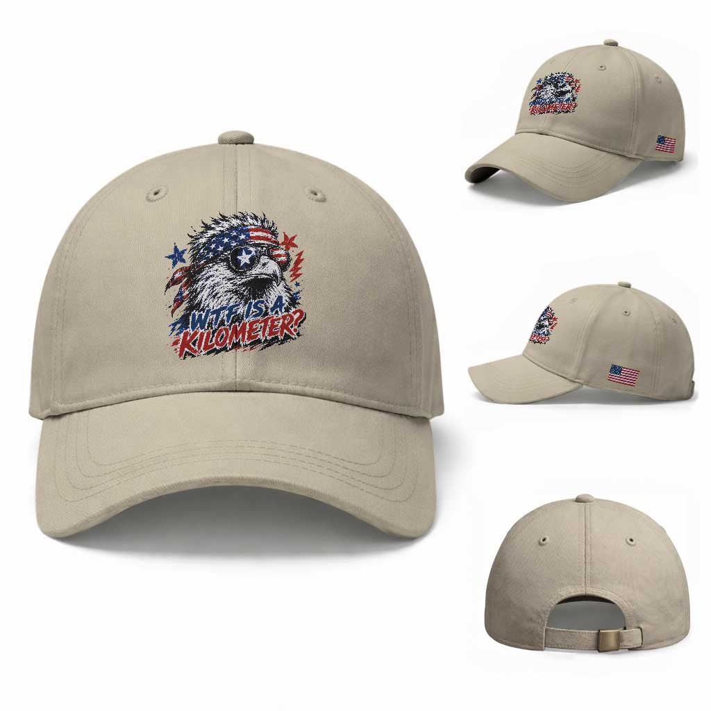 Funny 4th Of July WTF Is A Kilometer Baseball Cap Vintage USA Meme Patriotic Eagle Humor Independence Day