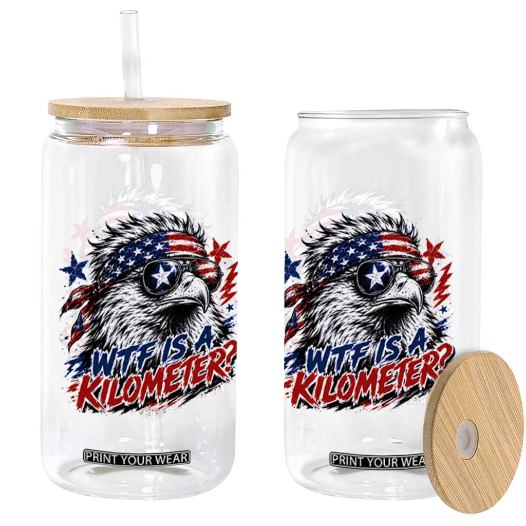 Funny 4th Of July WTF Is A Kilometer Glass Can Vintage USA Meme Patriotic Eagle Humor Independence Day TS10 Print Your Wear