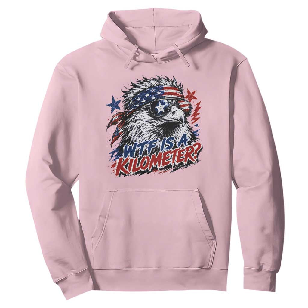 Funny 4th Of July WTF Is A Kilometer Hoodie Vintage USA Meme Patriotic Eagle Humor Independence Day