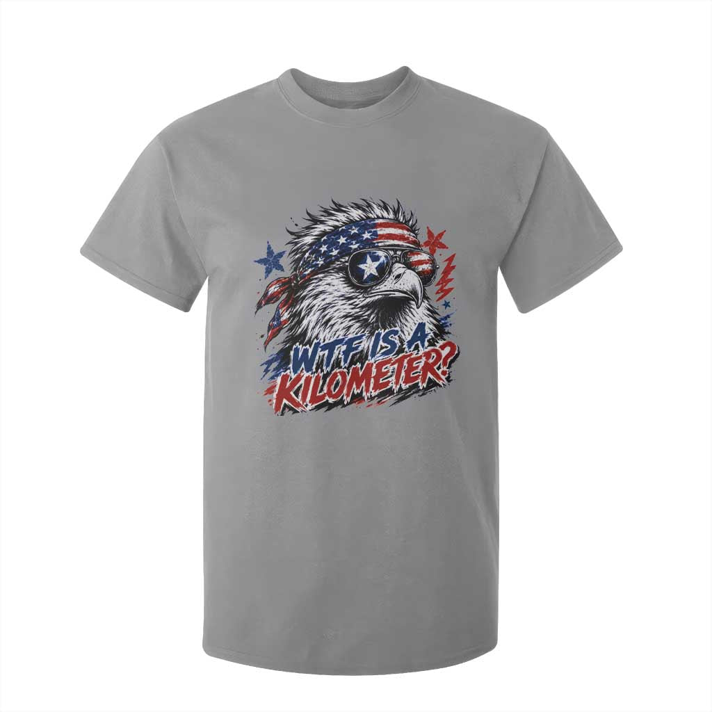 Funny 4th Of July WTF Is A Kilometer T Shirt For Kid Vintage USA Meme Patriotic Eagle Humor Independence Day