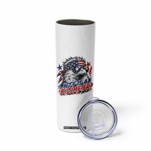Funny 4th Of July WTF Is A Kilometer Skinny Tumbler Vintage USA Meme Patriotic Eagle Humor Independence Day