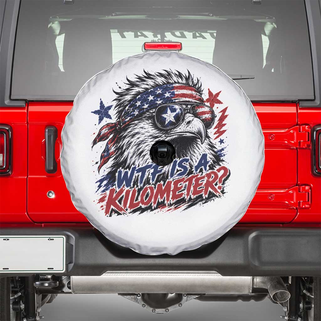 Funny 4th Of July WTF Is A Kilometer Spare Tire Cover Vintage USA Meme Patriotic Eagle Humor Independence Day