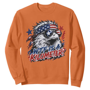 Funny 4th Of July WTF Is A Kilometer Sweatshirt Vintage USA Meme Patriotic Eagle Humor Independence Day