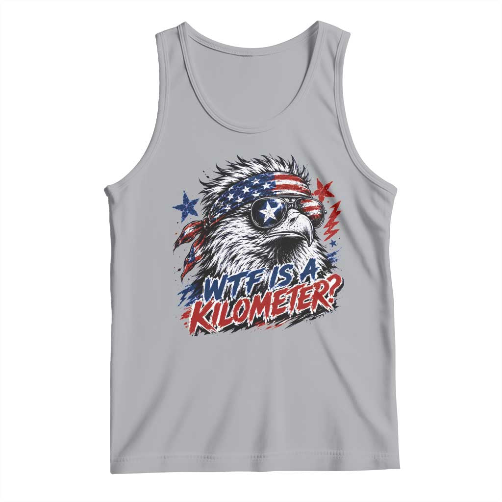 Funny 4th Of July WTF Is A Kilometer Tank Top Vintage USA Meme Patriotic Eagle Humor Independence Day