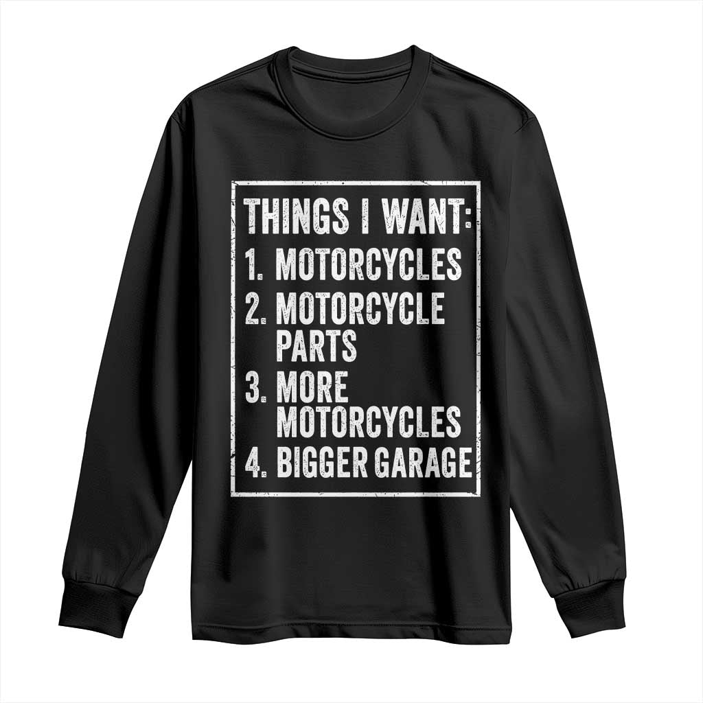Funny Motorcycle Lovers Long Sleeve Shirt Things I Want Vintage Garage Graphic Bikers Club TS10 Black Print Your Wear