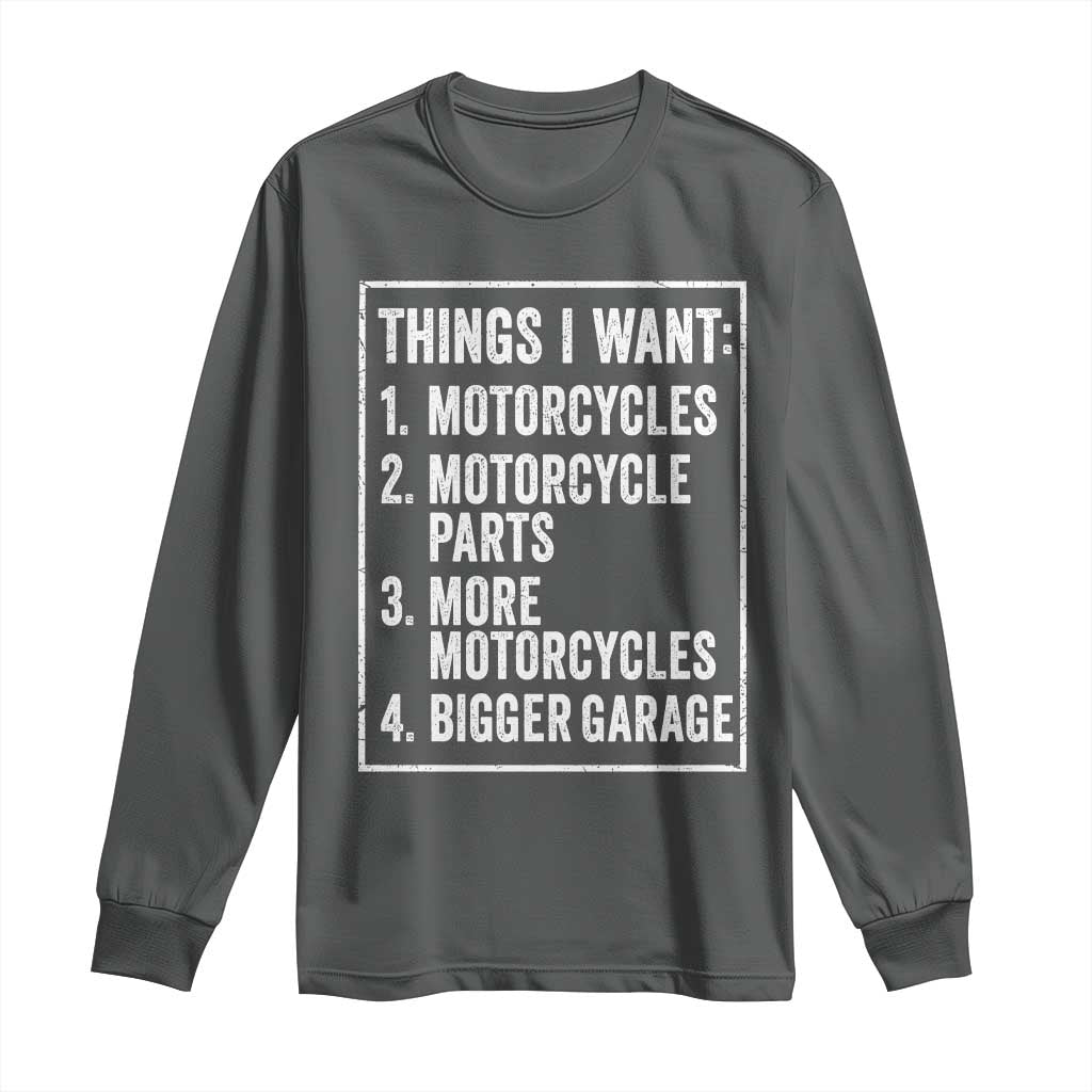 Funny Motorcycle Lovers Long Sleeve Shirt Things I Want Vintage Garage Graphic Bikers Club TS10 Dark Heather Print Your Wear
