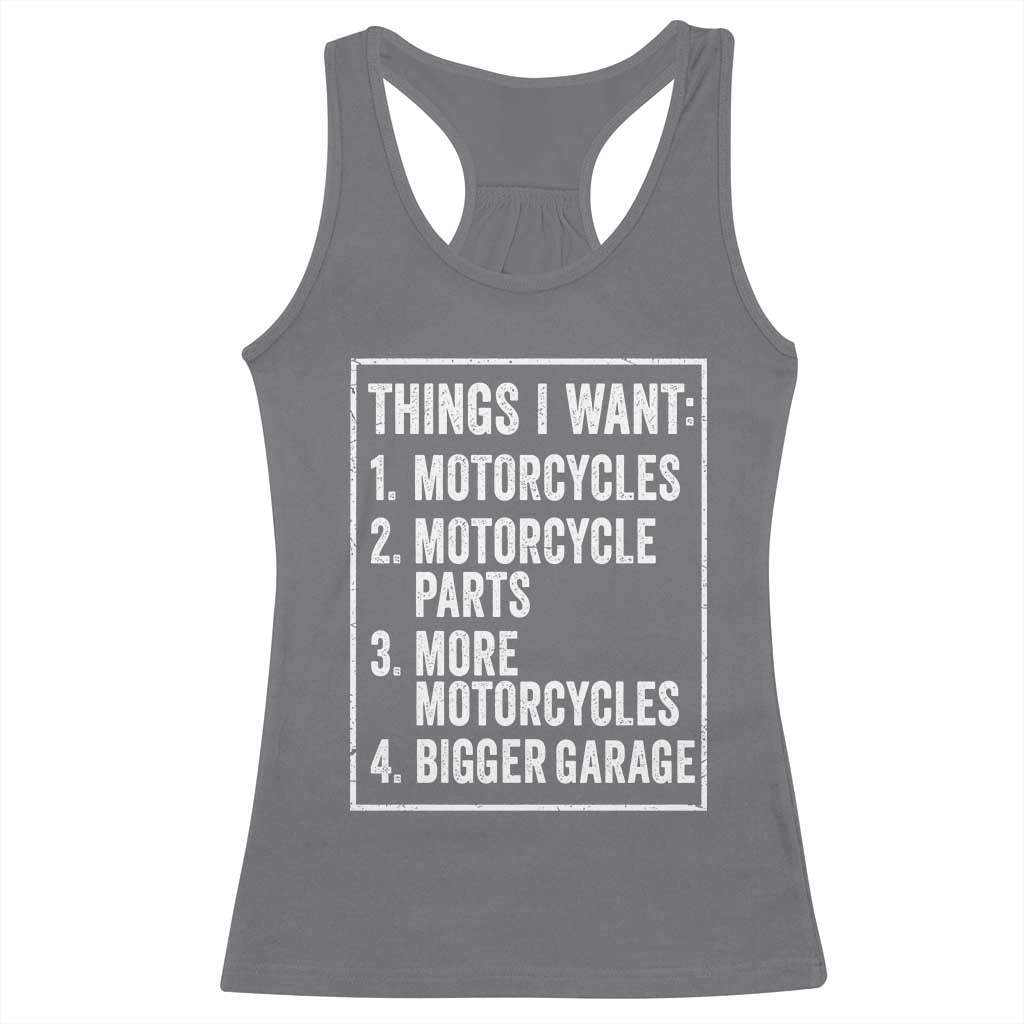 Funny Motorcycle Lovers Racerback Tank Top Things I Want Vintage Garage Graphic Bikers Club TS10 Charcoal Print Your Wear