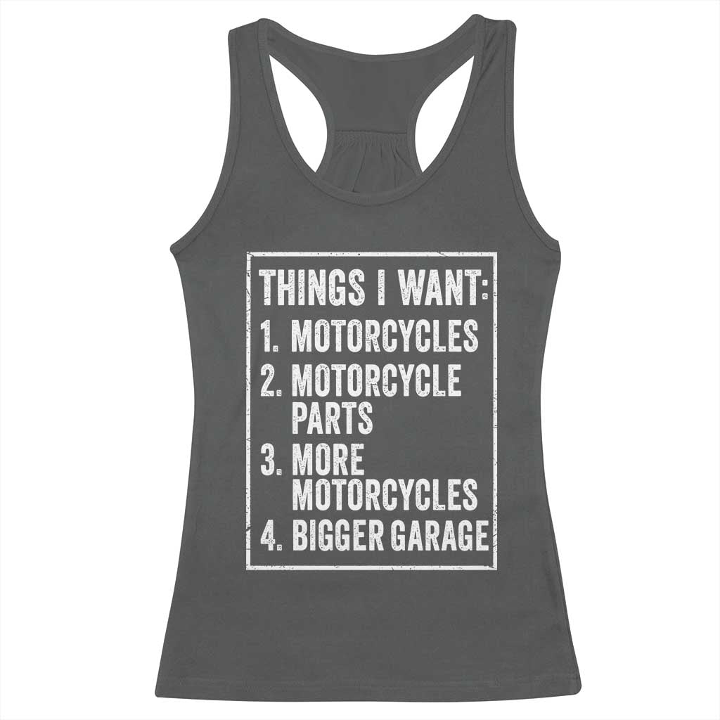Funny Motorcycle Lovers Racerback Tank Top Things I Want Vintage Garage Graphic Bikers Club TS10 Dark Heather Print Your Wear
