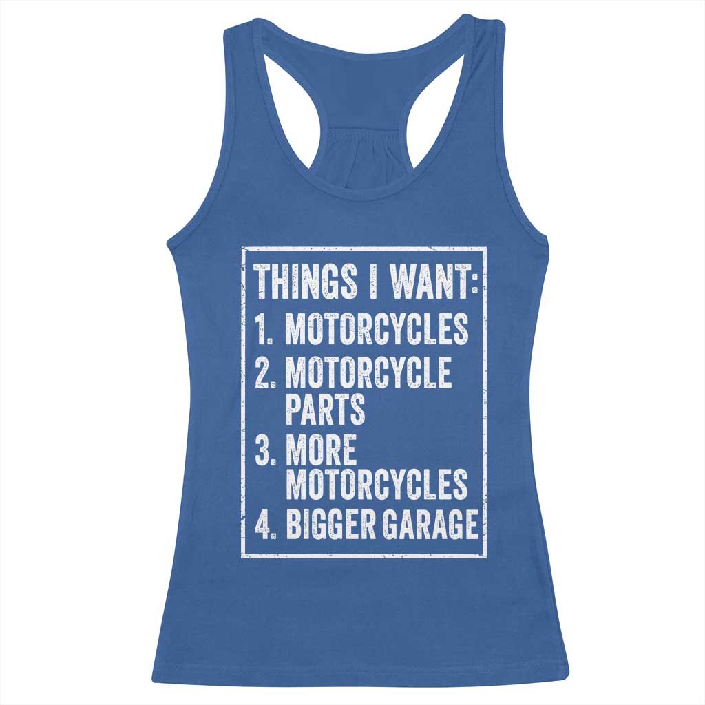Funny Motorcycle Lovers Racerback Tank Top Things I Want Vintage Garage Graphic Bikers Club TS10 Royal Blue Print Your Wear