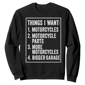 Funny Motorcycle Lovers Sweatshirt Things I Want Vintage Garage Graphic Bikers Club TS10 Black Print Your Wear