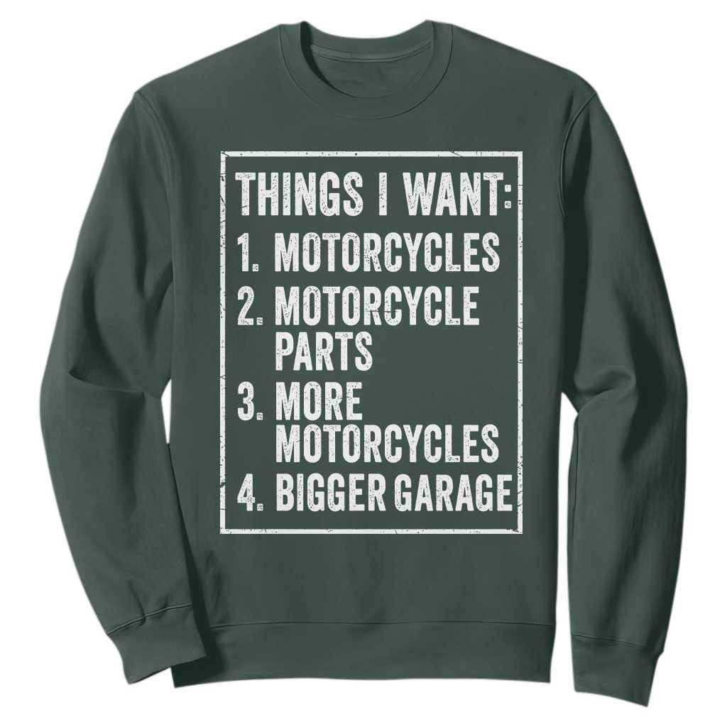Funny Motorcycle Lovers Sweatshirt Things I Want Vintage Garage Graphic Bikers Club TS10 Dark Forest Green Print Your Wear