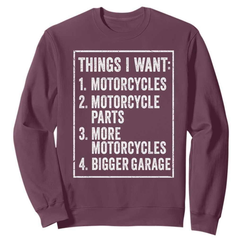 Funny Motorcycle Lovers Sweatshirt Things I Want Vintage Garage Graphic Bikers Club TS10 Maroon Print Your Wear