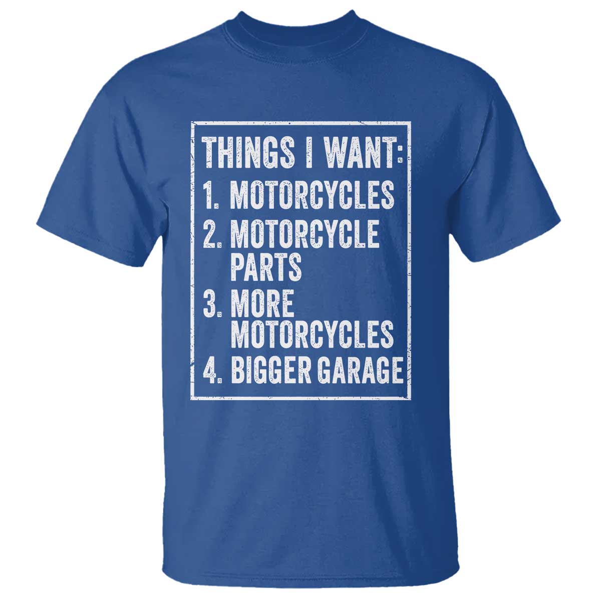 Funny Motorcycle Lovers T Shirt Things I Want Vintage Garage Graphic Bikers Club TS10 Royal Blue Print Your Wear