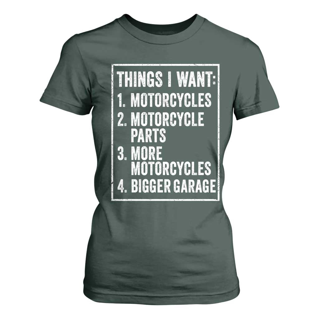 Funny Motorcycle Lovers T Shirt For Women Things I Want Vintage Garage Graphic Bikers Club TS10 Dark Forest Green Print Your Wear