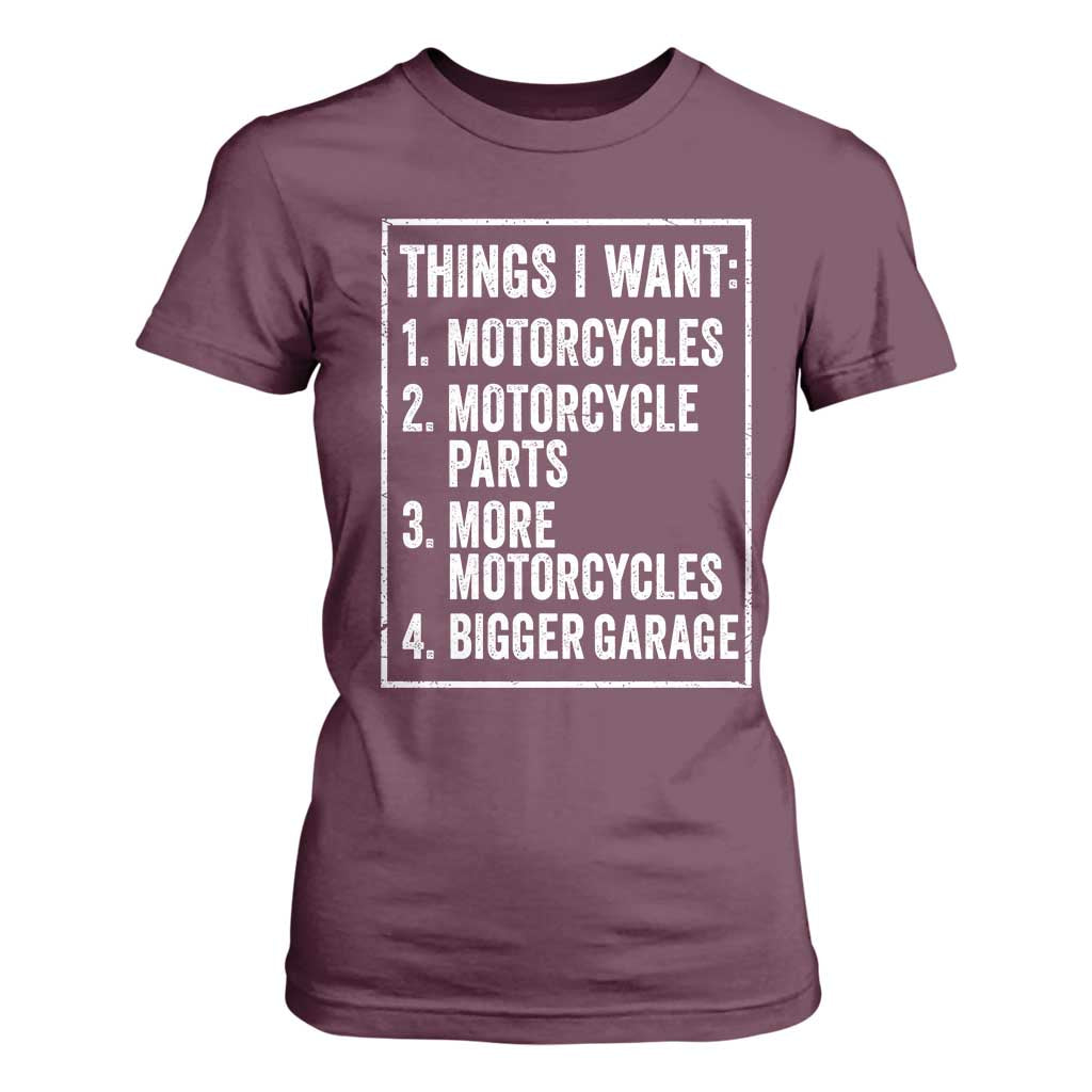 Funny Motorcycle Lovers T Shirt For Women Things I Want Vintage Garage Graphic Bikers Club TS10 Maroon Print Your Wear