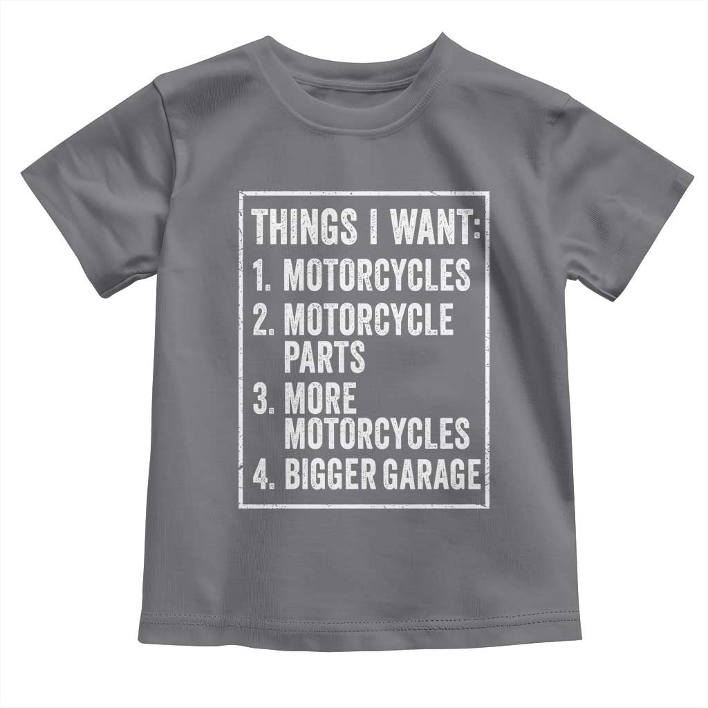 Funny Motorcycle Lovers Toddler T Shirt Things I Want Vintage Garage Graphic Bikers Club TS10 Charcoal Print Your Wear
