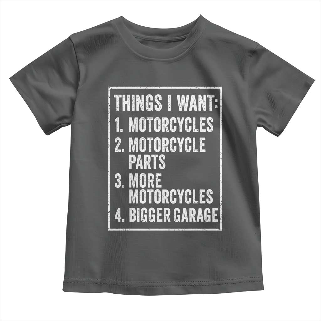 Funny Motorcycle Lovers Toddler T Shirt Things I Want Vintage Garage Graphic Bikers Club TS10 Dark Heather Print Your Wear