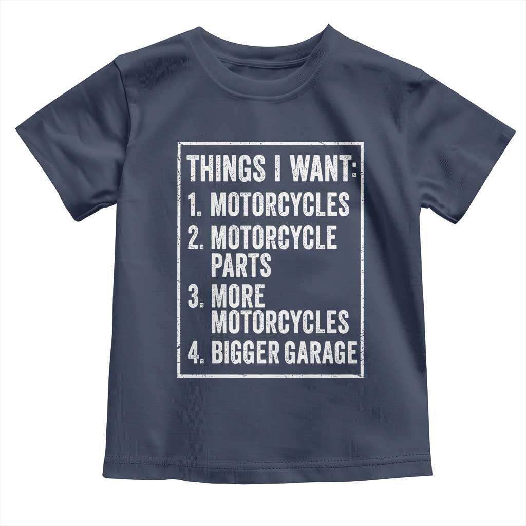 Funny Motorcycle Lovers Toddler T Shirt Things I Want Vintage Garage Graphic Bikers Club TS10 Navy Print Your Wear