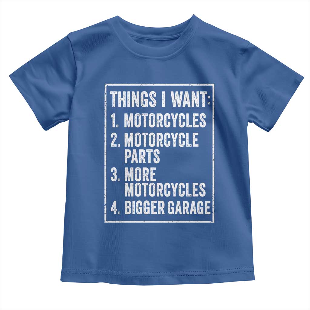 Funny Motorcycle Lovers Toddler T Shirt Things I Want Vintage Garage Graphic Bikers Club TS10 Royal Blue Print Your Wear