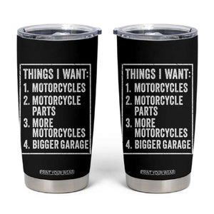 Funny Motorcycle Lovers Tumbler Cup Things I Want Vintage Garage Graphic Bikers Club TS10 Black Print Your Wear