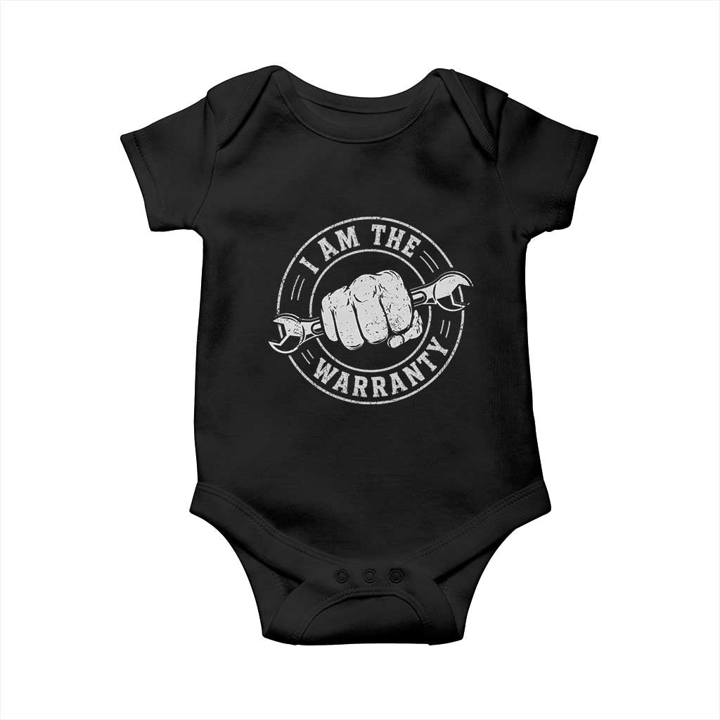 I Am The Warranty Mechanic Baby Onesie Car Repair Guy Funny Handyman Distressed Graphic TS10 Black Print Your Wear