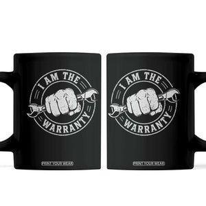 I Am The Warranty Mechanic Coffee Mug Car Repair Guy Funny Handyman Distressed Graphic
