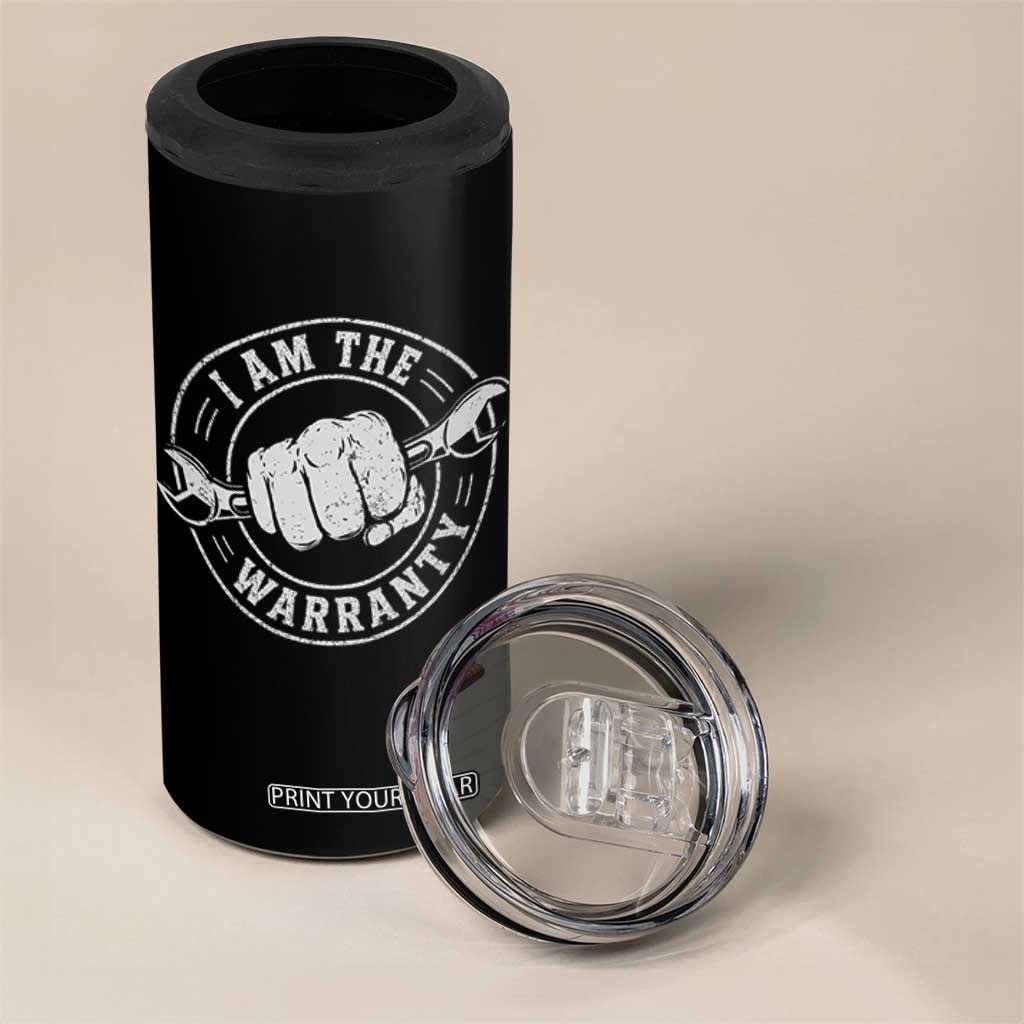 I Am The Warranty Mechanic 4 in 1 Can Cooler Tumbler Car Repair Guy Funny Handyman Distressed Graphic