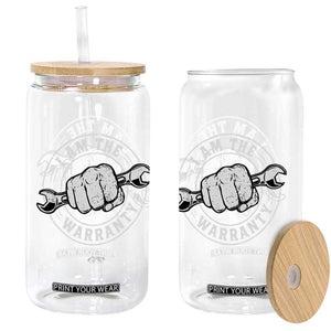 I Am The Warranty Mechanic Glass Can Car Repair Guy Funny Handyman Distressed Graphic