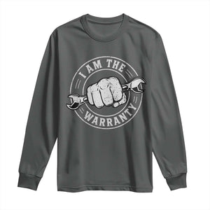 I Am The Warranty Mechanic Long Sleeve Shirt Car Repair Guy Funny Handyman Distressed Graphic