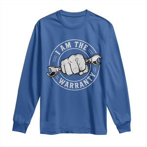 I Am The Warranty Mechanic Long Sleeve Shirt Car Repair Guy Funny Handyman Distressed Graphic