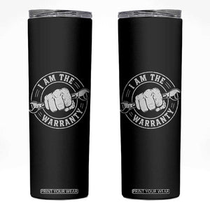 I Am The Warranty Mechanic Skinny Tumbler Car Repair Guy Funny Handyman Distressed Graphic
