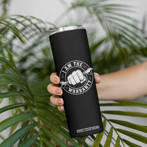 I Am The Warranty Mechanic Skinny Tumbler Car Repair Guy Funny Handyman Distressed Graphic