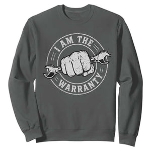 I Am The Warranty Mechanic Sweatshirt Car Repair Guy Funny Handyman Distressed Graphic