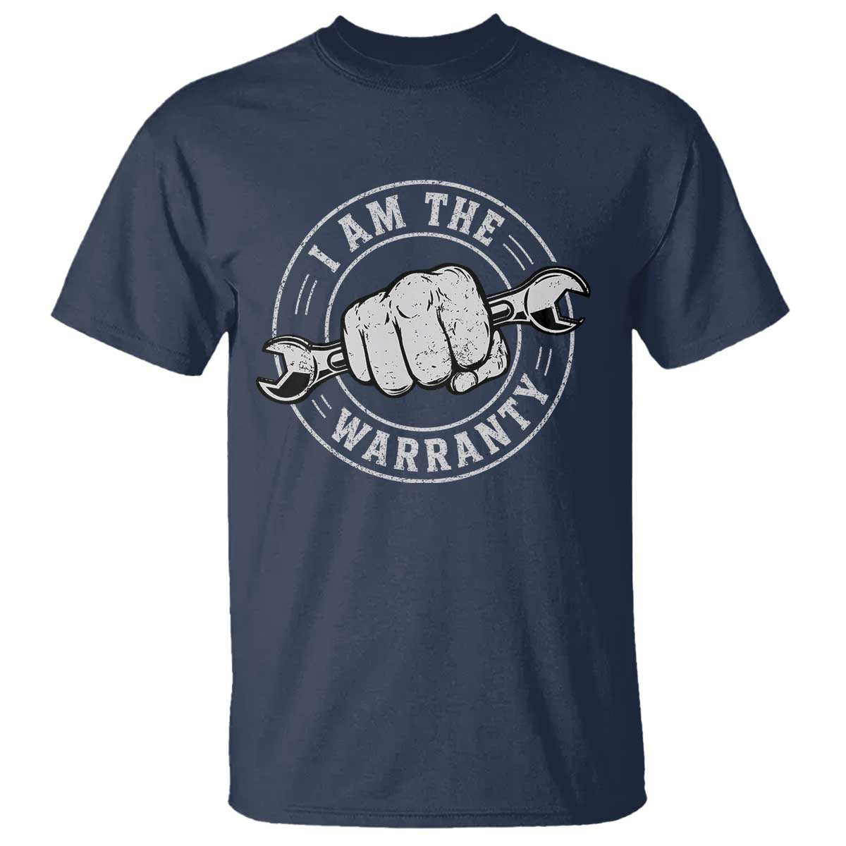 I Am The Warranty Mechanic T Shirt Car Repair Guy Funny Handyman Distressed Graphic