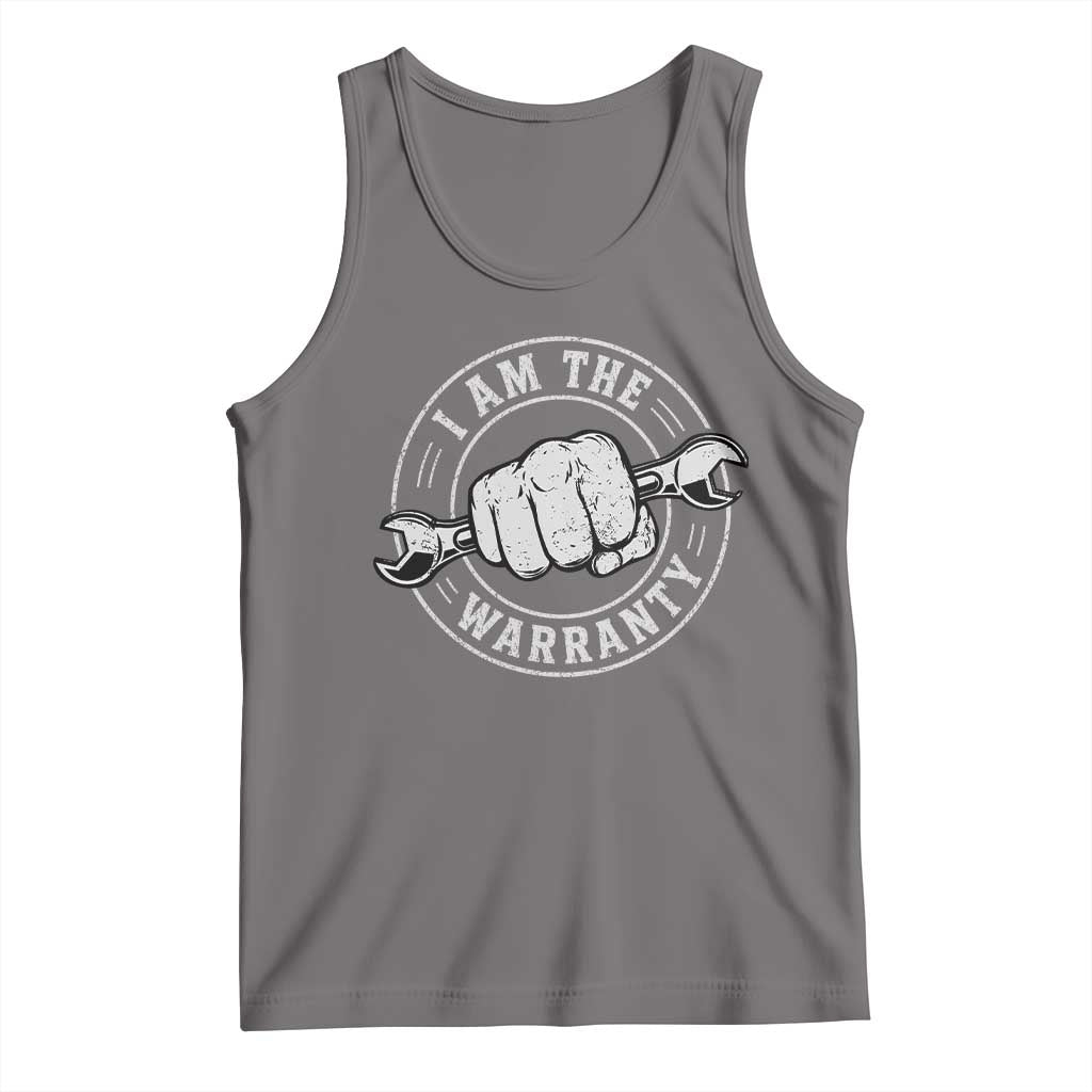 I Am The Warranty Mechanic Tank Top Car Repair Guy Funny Handyman Distressed Graphic