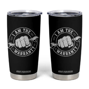 I Am The Warranty Mechanic Tumbler Cup Car Repair Guy Funny Handyman Distressed Graphic