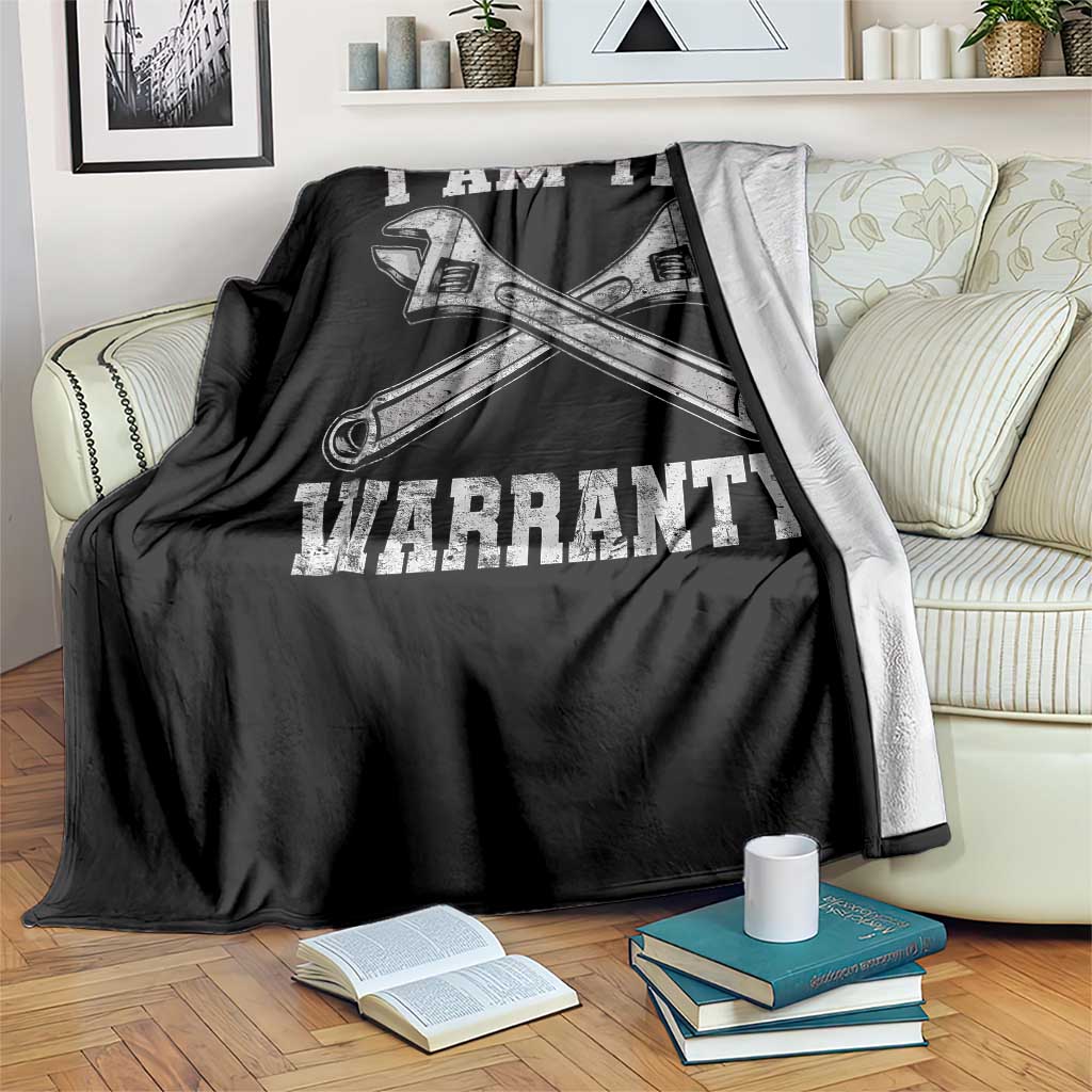 I Am The Warranty Mechanic Throw Blanket Car Repair Funny Handyman Distressed Graphic