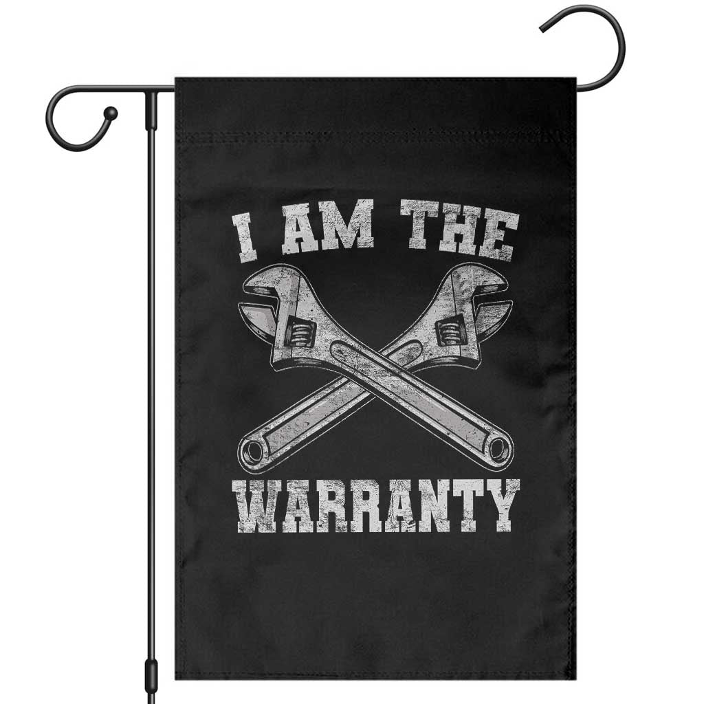 I Am The Warranty Mechanic Garden Flag Car Repair Funny Handyman Distressed Graphic TS10 Black Print Your Wear