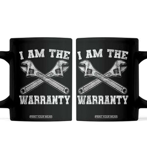 I Am The Warranty Mechanic Coffee Mug Car Repair Funny Handyman Distressed Graphic