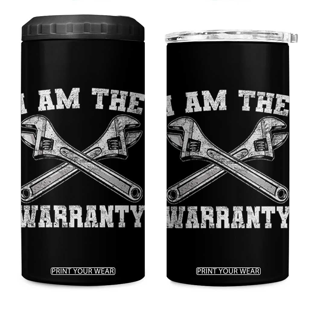 I Am The Warranty Mechanic 4 in 1 Can Cooler Tumbler Car Repair Funny Handyman Distressed Graphic